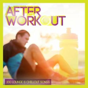 Various Artists - After Workout - 200 Lounge & Chillout Songs (2023) Mp3 320kbps [PMEDIA] ⭐️