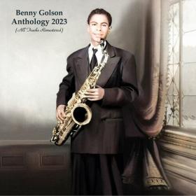 Benny Golson - Anthology 2023 (All Tracks Remastered) (2023) Mp3 320kbps [PMEDIA] ⭐️
