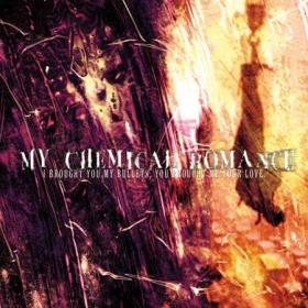 My Chemical Romance - I Brought You My Bullets, You Brought Me Your Love (2002) Flac