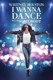 Whitney Houston I Wanna Dance With Somebody (2022) [2160p] [4K] [WEB] [5.1] [YTS]
