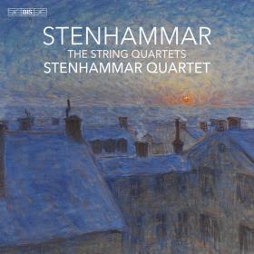 Stenhammar - The String Quartets - Stenhammar Quartet (2023) [FLAC]