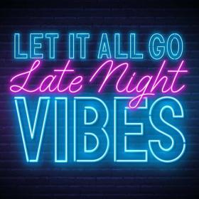 Various Artists - Let It All Go - Late Night Vibes (2023) Mp3 320kbps [PMEDIA] ⭐️