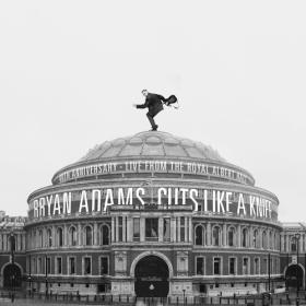 Bryan Adams - 2023 - Cuts Like A Knife - 40th Anniversary, Live From The Royal Albert Hall