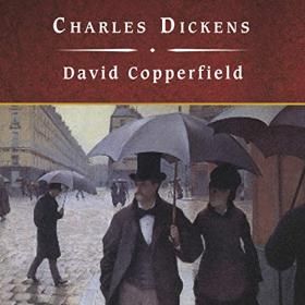Charles Dickens - 2009 - David Copperfield (Classic Fiction)
