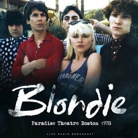 Blondie - Paradise Theatre Boston 1978 (live) (2023) FLAC [PMEDIA] ⭐️