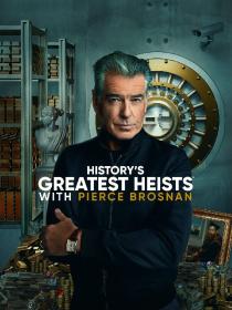 Historys Greatest Heists with Pierce Brosnan S01E01 720p WEB h264-BAE[rarbg]