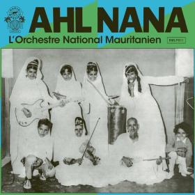 Ahl Nana - L'Orchestre National Mauritanien (2023) Mp3 320kbps [PMEDIA] ⭐️