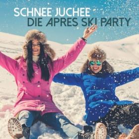 ))2023 - VA - Schnee Juchee_ Die Après Ski Party