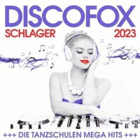 ))2023 - VA - Discofox Schlager 2023 - Die Tanzschulen Mega Hits