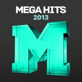 Mega Hits 2013 (2023) Flac