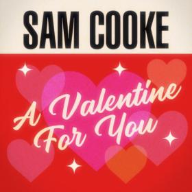 Sam Cooke - A Valentine For You (2023) [16Bit-44.1kHz] FLAC [PMEDIA] ⭐️