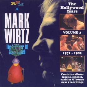 Mark Wirtz - 1999 - The Dreamer of Glass Beach The Hollywood Years 1971-1982 Vol 2