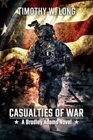 Drums of War A Dystopian Thriller Series by Timothy W  Long (Broken Patriot Book 1-3)