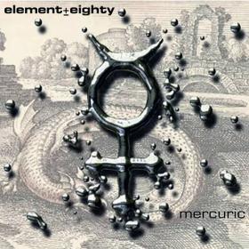 Element Eighty - 2023 - Mercuric [FLAC]
