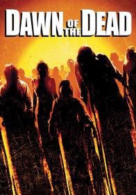Dawn of the Dead 2004 DC 2160p UHD BDRemux DTS-HD MA 5.1 HDR DoVi P8 by DVT