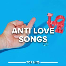 Various Artists - Anti Love Songs (2023) Mp3 320kbps [PMEDIA] ⭐️