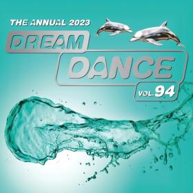 Various Artists - Dream Dance Vol 94 - The Annual (2023) Mp3 320kbps [PMEDIA] ⭐️