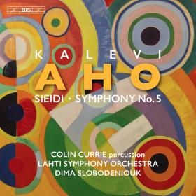 Aho - Sieidi, Symphony No  5 - Colin Currie, Dima Slobodeniouk (2020) [24-96]