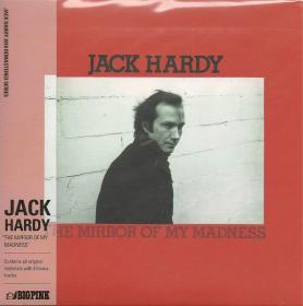 Jack Hardy - The Mirror of My Madness (1976, 2010 korean remaster)⭐FLAC