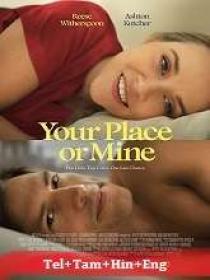 Your Place or Mine (2023) 1080p HQ HDRip - x264 - (DD 5.1 - 640Kbps) [Tel + Tam + Hin + Eng] - 3.5GB