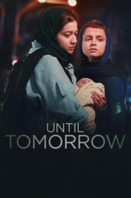 Until Tomorrow (2022) [PERSIAN] [720p] [WEBRip] [YTS]