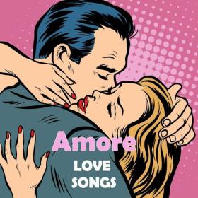 Various Artists - Amore Love Songs (2023) Mp3 320kbps [PMEDIA] ⭐️