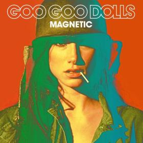 The Goo Goo Dolls - Magnetic (Deluxe Version) (2013 Pop Rock) [Flac 24-88]