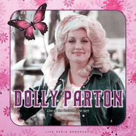 Dolly Parton - Live at The Bottom Line 1977 (2023) (2023) FLAC [PMEDIA] ⭐️