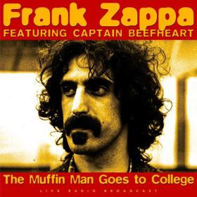 Frank Zappa featuring Captain Beefheart - The Muffin Man Goes To College (Live) (2023) (2023) FLAC [PMEDIA] ⭐️