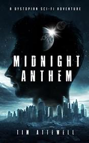 Midnight Anthem by Tim Attewell (Midnight Anthem 1)