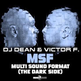 ))2023 - DJ Dean & Victor F  - MSF - Multi Sound Format (The Dark Side)