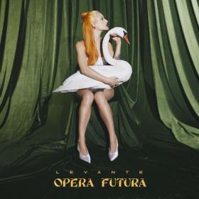 Levante - Opera Futura (2023 Pop) [Flac 24-44]