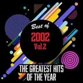 ))VA - Best Of 2002 - Greatest Hits Of The Year Vol 2 [2020]