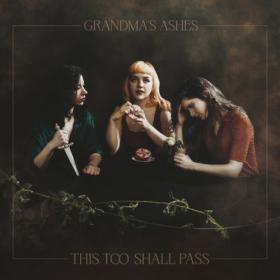 Grandma's Ashes - 2023 - This Too Shall Pass (FLAC)