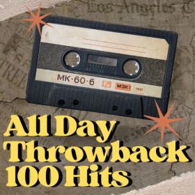 Various Artists - All Day Throwback 100 Hits (2023) Mp3 320kbps [PMEDIA] ⭐️