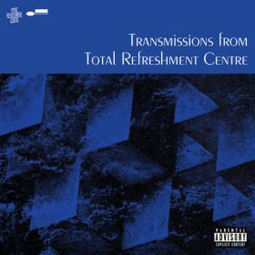 Total Refreshment Centre - Transmissions From Total Refreshment Centre (2023) [24Bit-44.1kHz] FLAC [PMEDIA] ⭐️