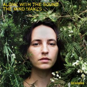 Koleżanka - Alone with the Sound the Mind Makes (2023) [24Bit-44.1kHz] FLAC [PMEDIA] ⭐️