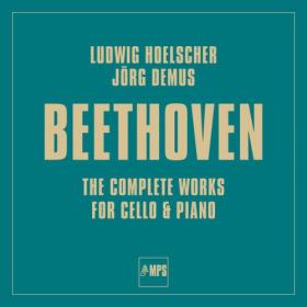 Ludwig Hoelscher - Beethoven The Complete Works for Cello & Piano (2023) [24Bit-96kHz] FLAC [PMEDIA] ⭐️