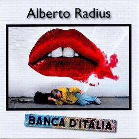 Alberto Radius - Banca d'Italia (2013 Pop) [Flac 16-44]