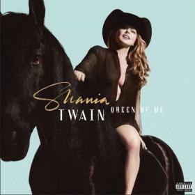 Shania Twain - Queen Of Me - 2023 [FLAC]