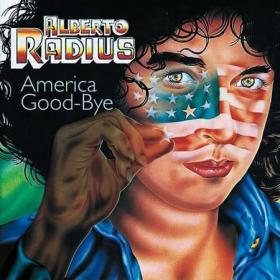 Alberto Radius - America Good Bye (1979) Flac