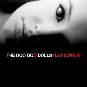 The Goo Goo Dolls - Let Love In (2006) [Flac 24-44]