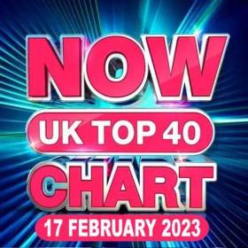 NOW UK Top 40 Chart (17-02-2023)