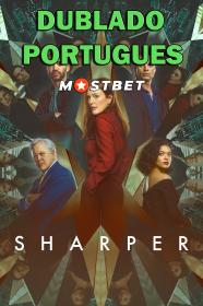 Sharper - Uma Vida de Trapaças (2023) 720p WEB-DL [Dublado Portugues] MOSTBET