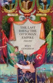 The Last Days of the Ottoman Empire (True EPUB)