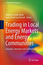Trading in Local Energy Markets and Energy Communities - Concepts, Structures and Technologies
