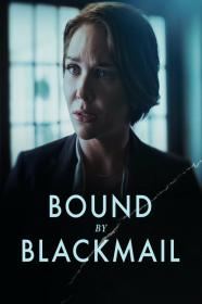 Bound By Blackmail (2022) [1080p] [WEBRip] [YTS]