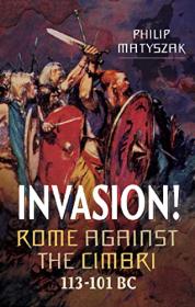 [ CourseBoat com ] Invasion! Rome Against the Cimbri, 113-101 BC