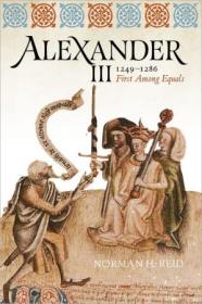 Alexander III, 1249-1286 - First Among Equals