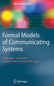 Formal Models of Communicating Systems - Languages, Automata, and Monadic Second-Order Logic